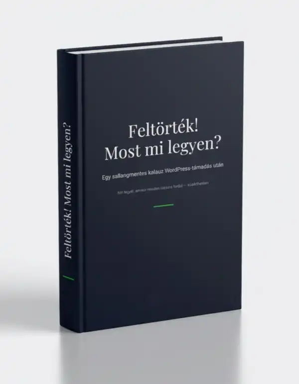 Feltörték! Most mi legyen? – helyreállítási kalauz WordPress-támadás után